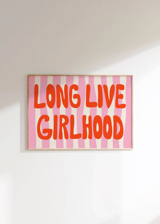 Long Live Girlhood Print