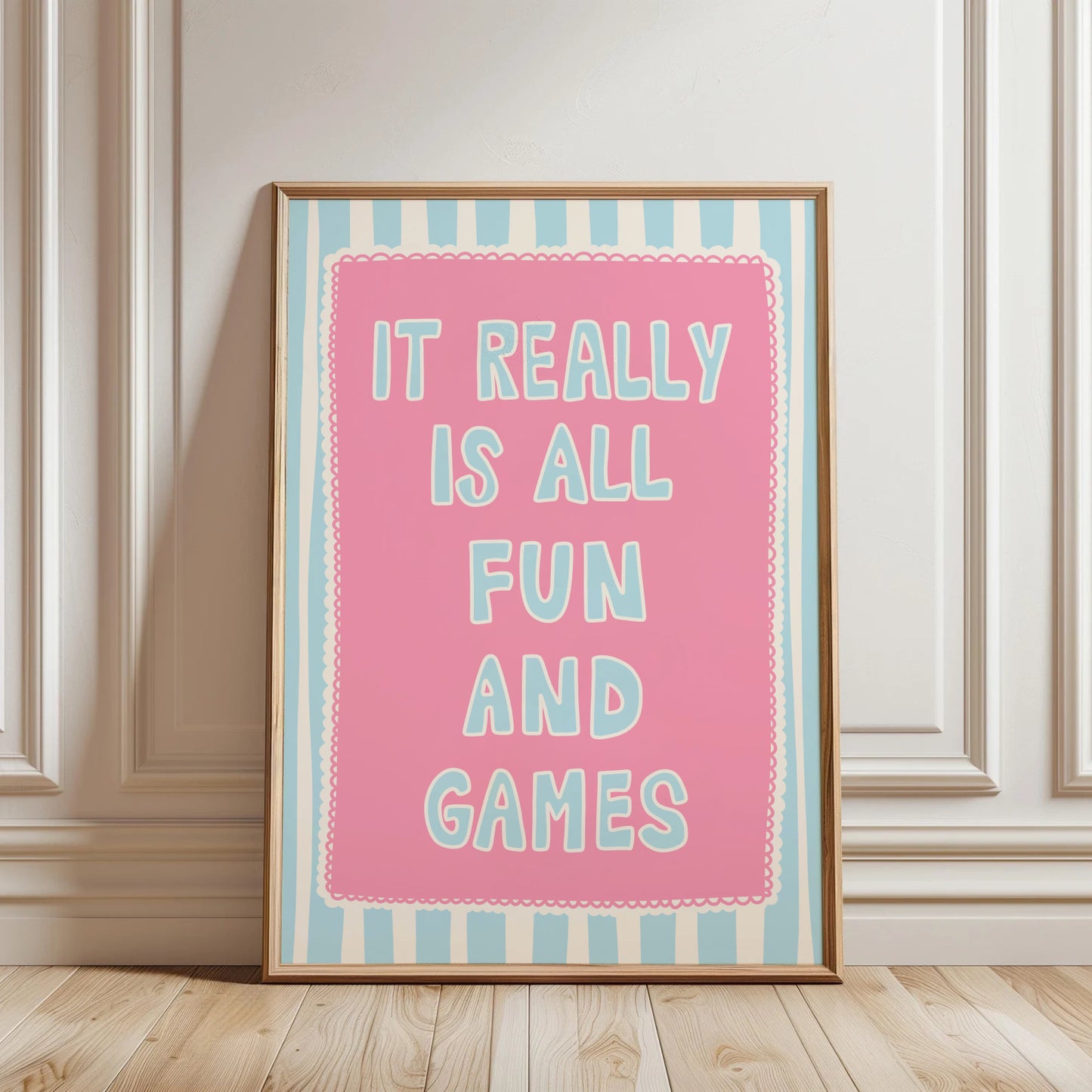 It Really Is All Fun And Games Print