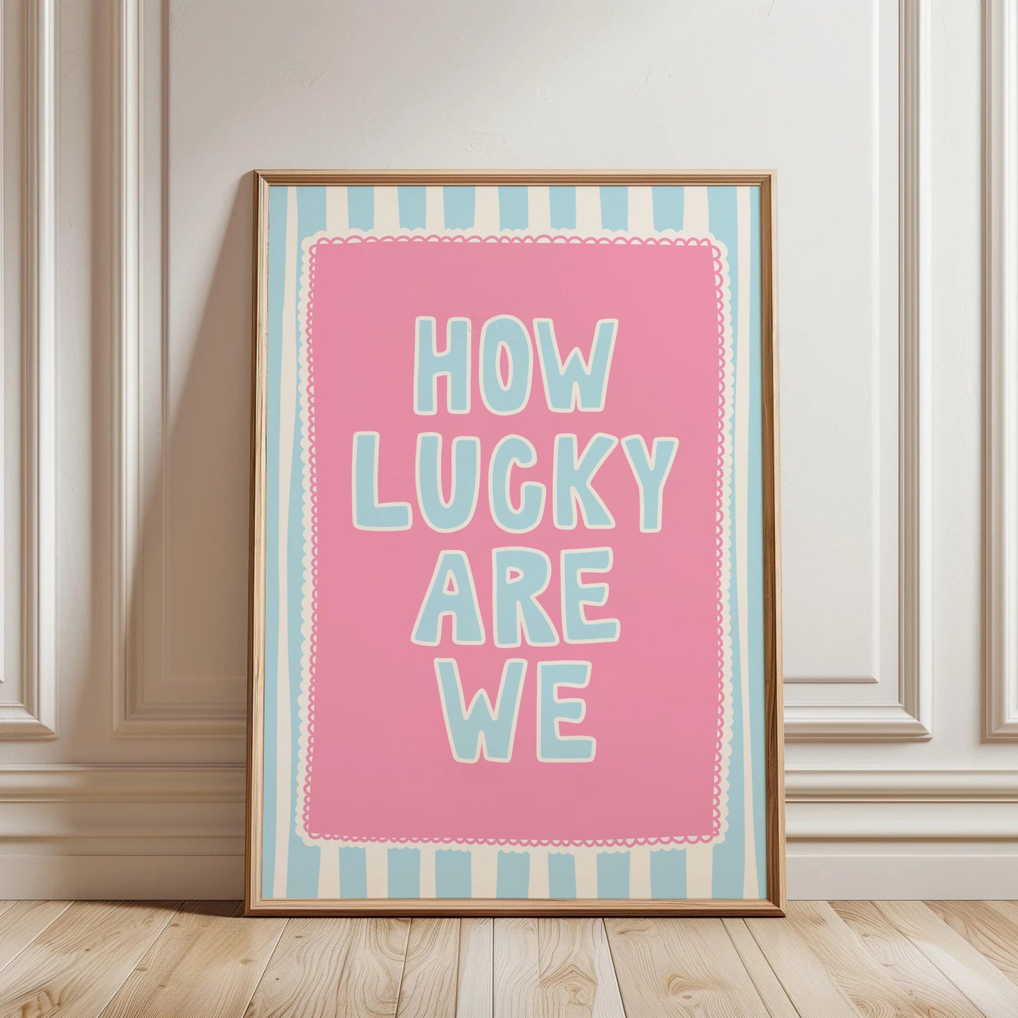How Lucky Are We Print
