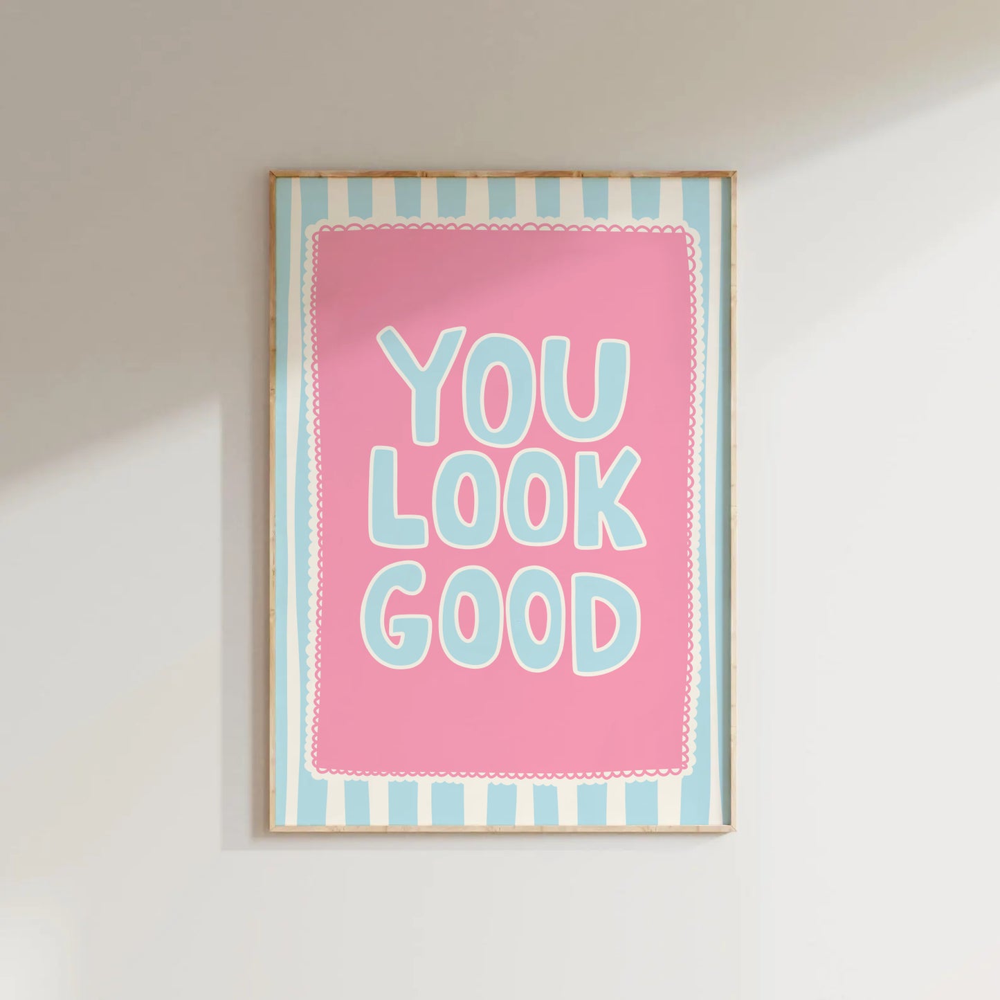 You Look Good Print