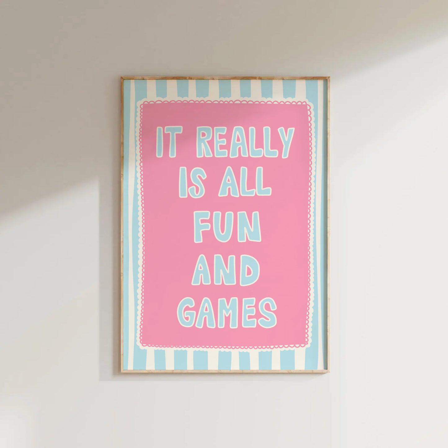 It Really Is All Fun And Games Print
