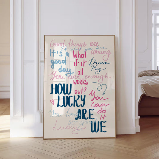 How Lucky Are We Print [DIGITAL]