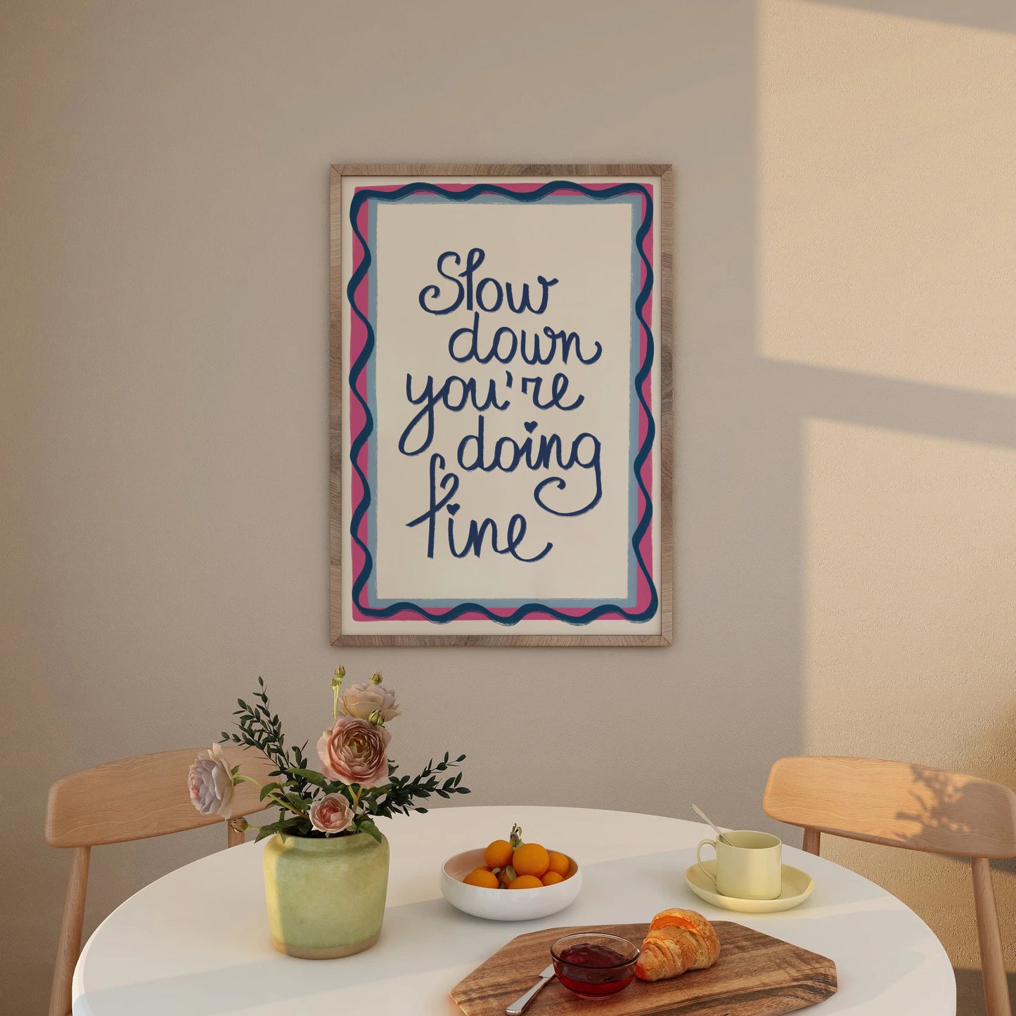 Slow Down Quote Print
