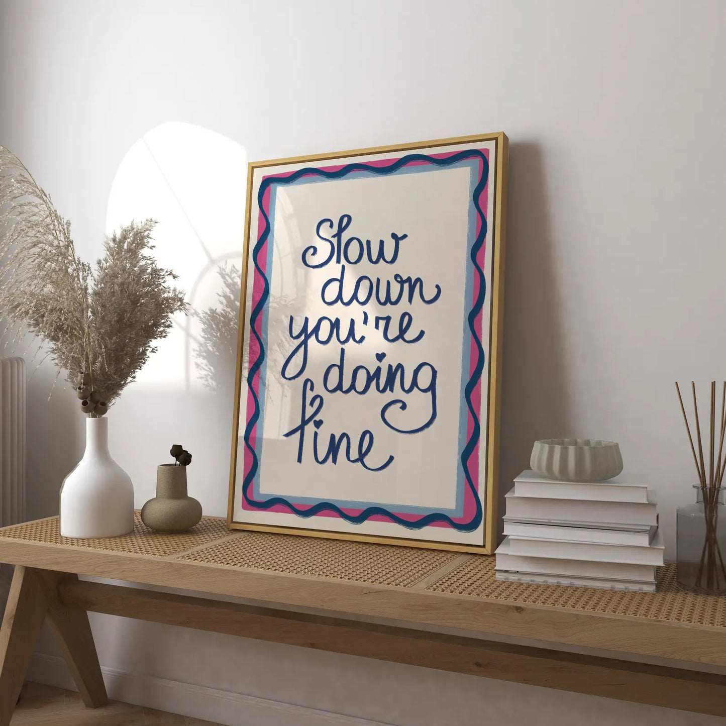 Slow Down Quote Print
