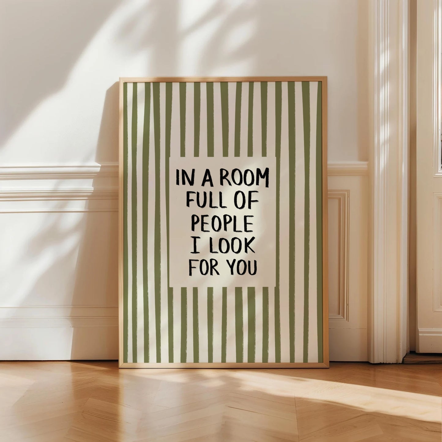 In a Room Full of People I Look For You Print