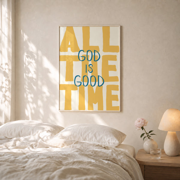 God Is Good All The Time Mustard Print