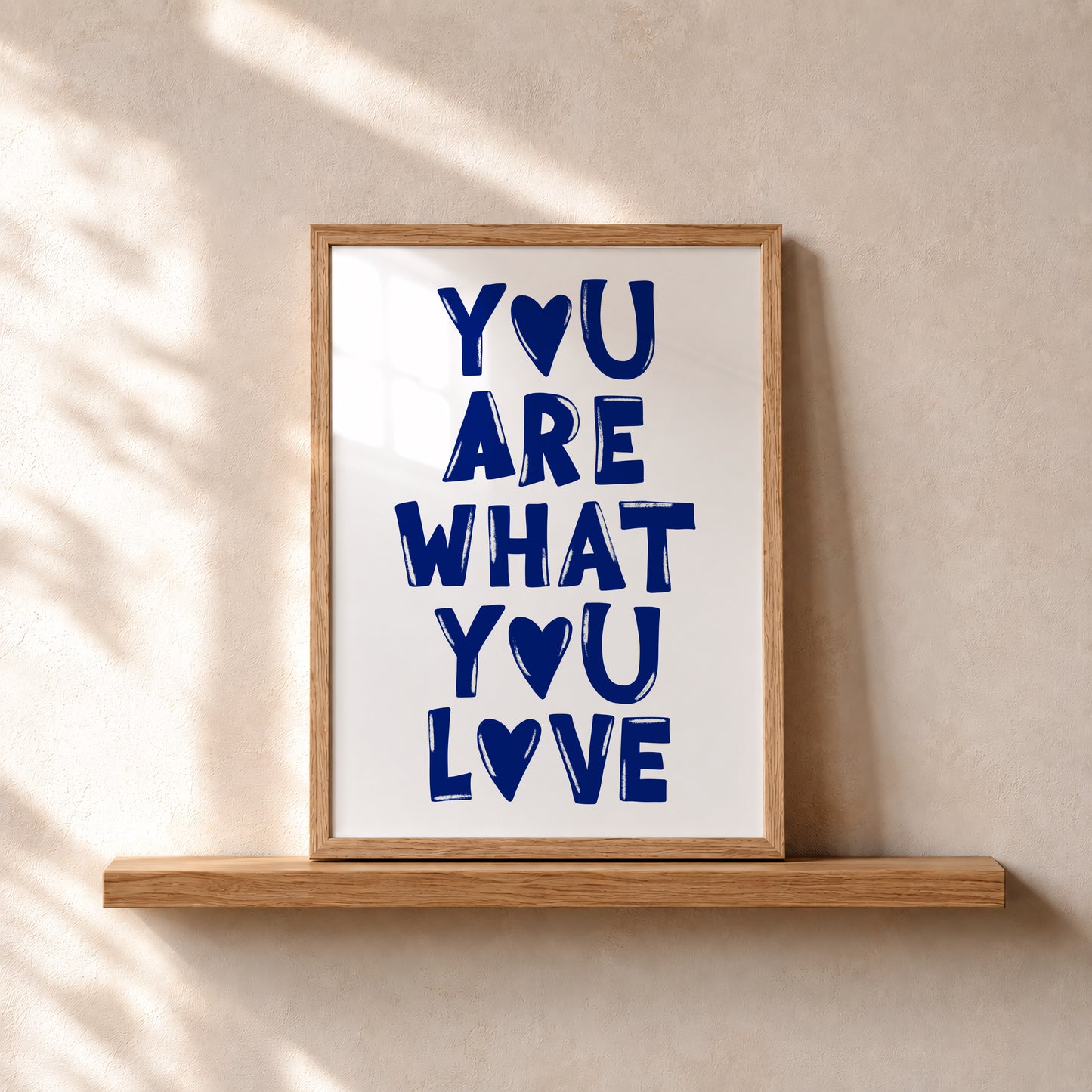 You Are What You Love Print #blue