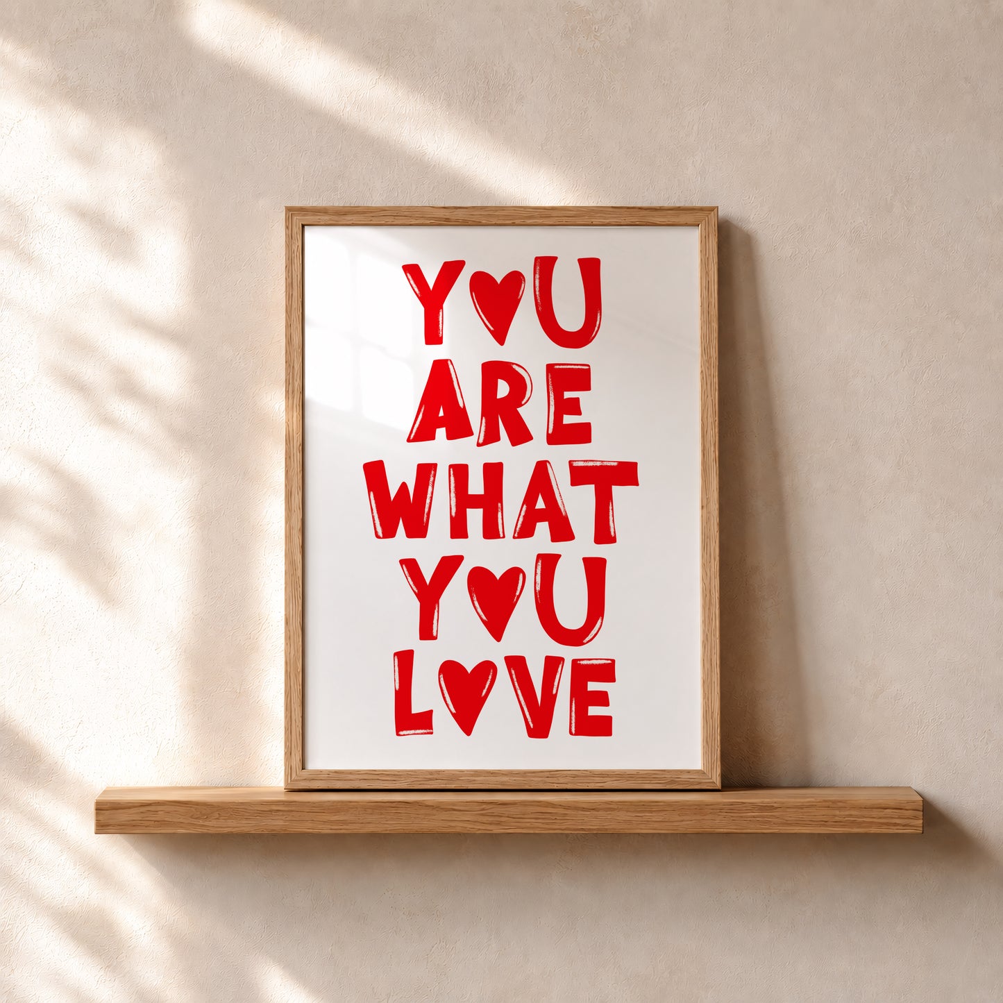You Are What You Love Print #red