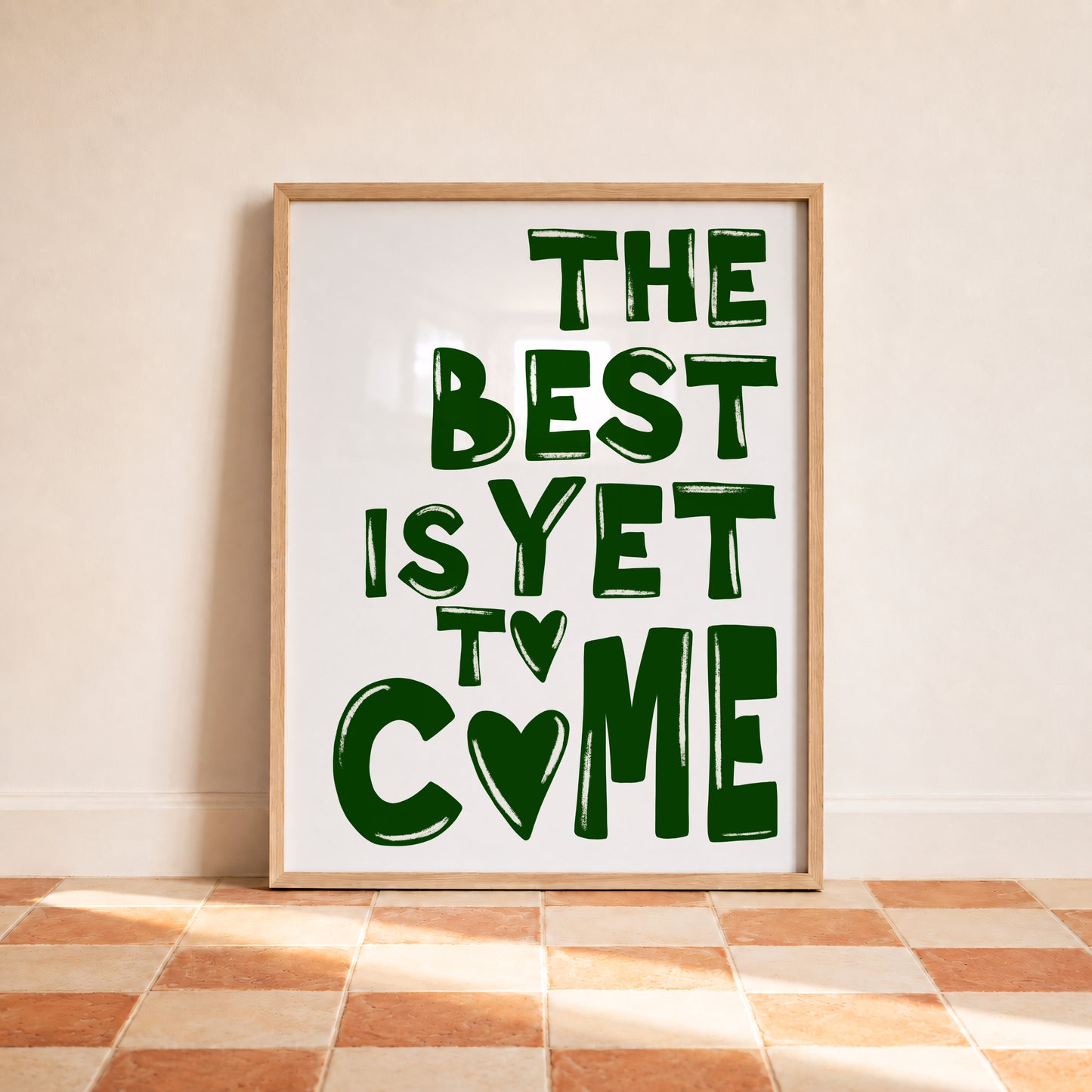 The best is yet to come print #green