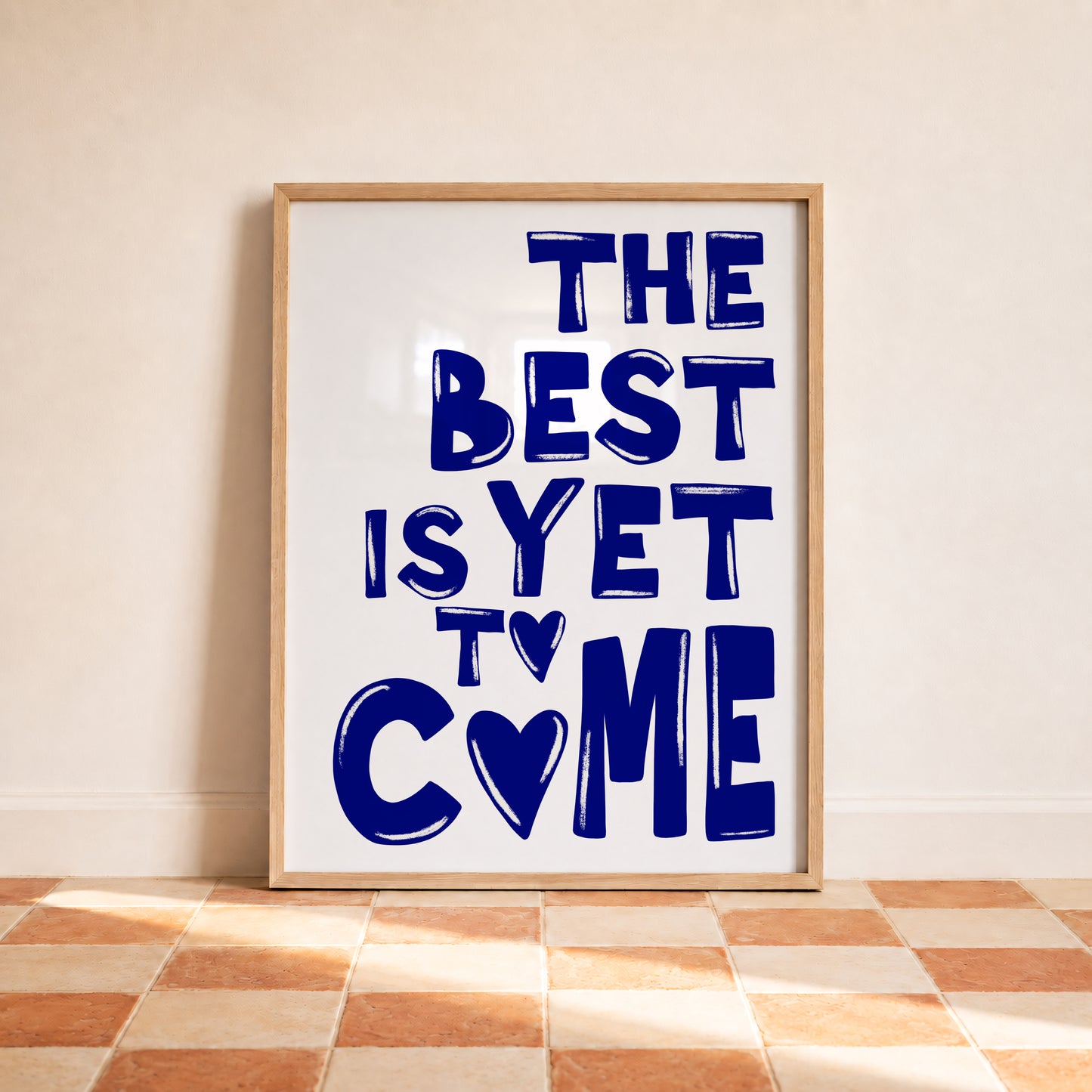 The best is yet to come print #blue