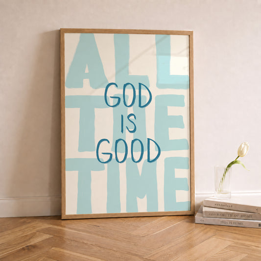 God Is Good All The Time Blue Print