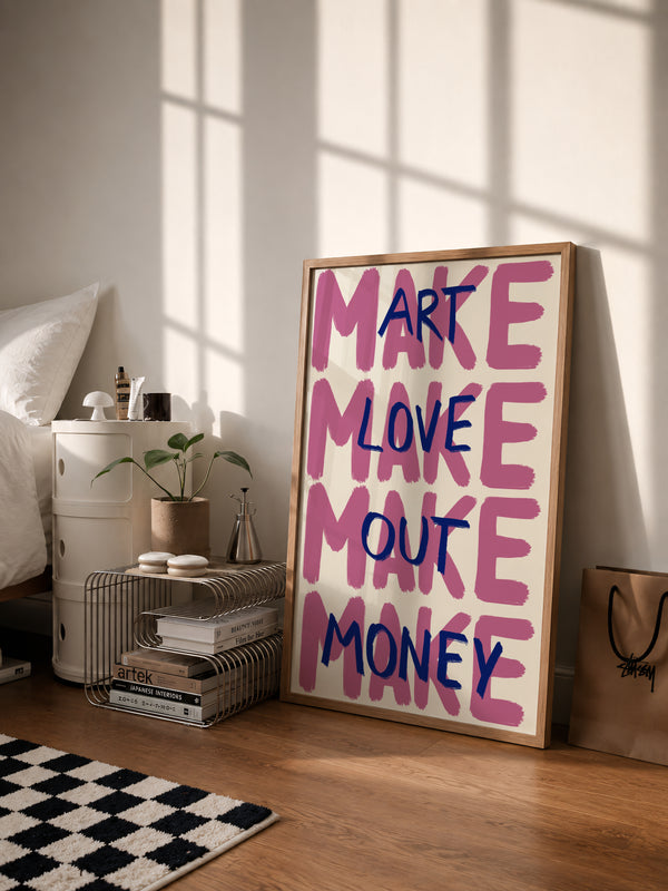 Pink Make Art Love Out Money Print