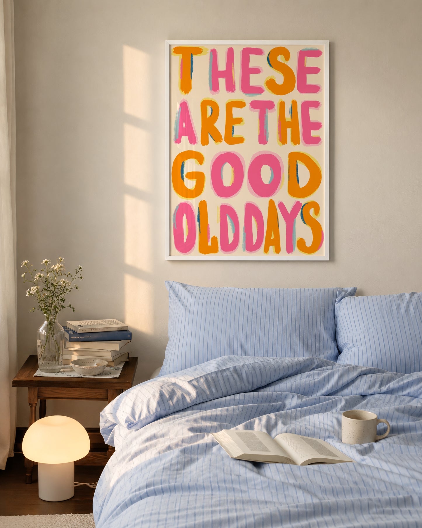 These Are The Good Old Days Print