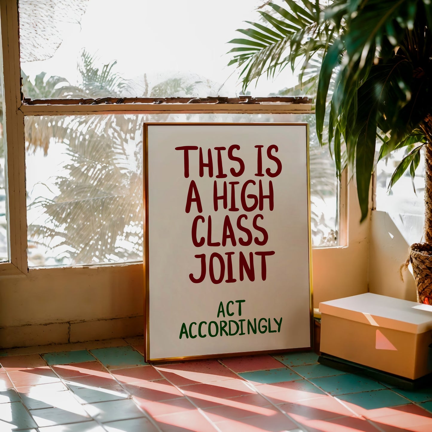 This Is a High Class Joint Print